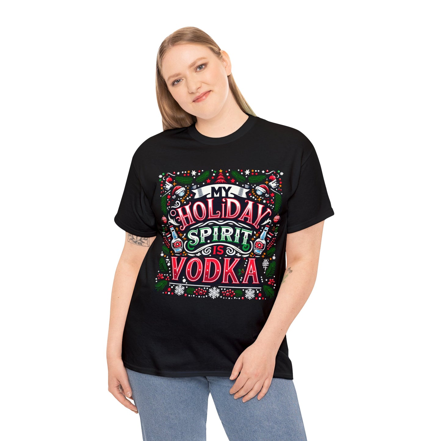 My Holiday Spirit is Vodka Heavy Cotton Tee