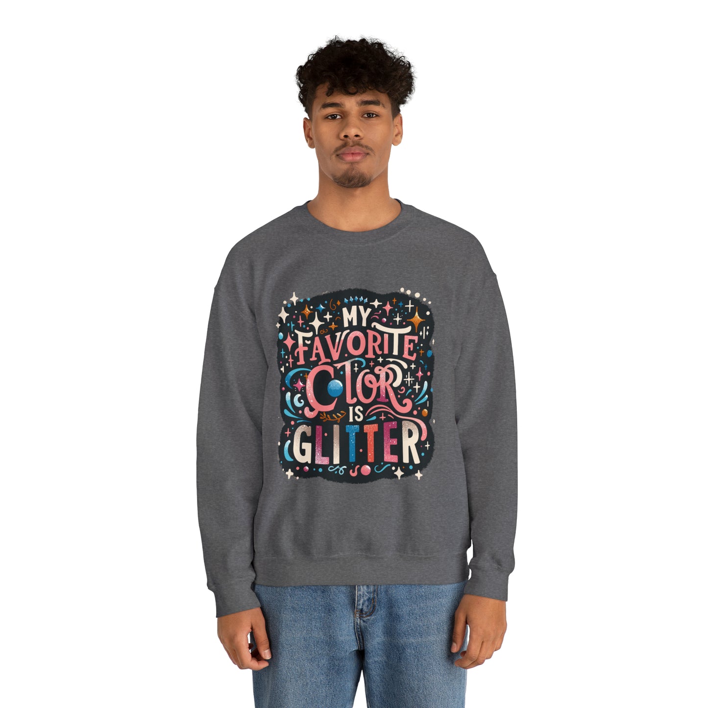 My Favorite Color is Glitter Crewneck Sweatshirt