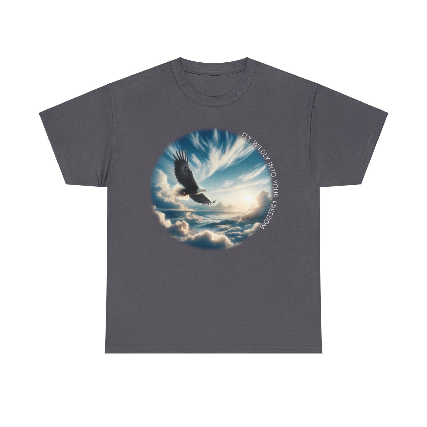 Fly Wildly Into Your Freedom Cotton Tee, Soaring Eagle in the Sky, Nature Lover T-Shirt