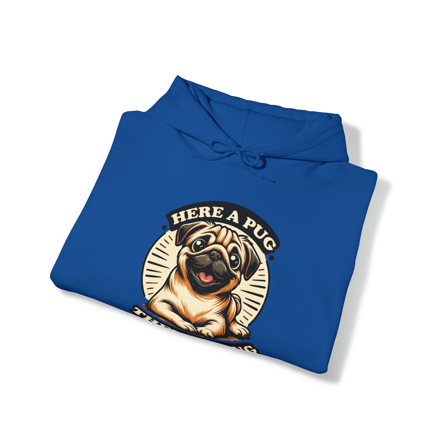 Here a Pug Hooded Sweatshirt