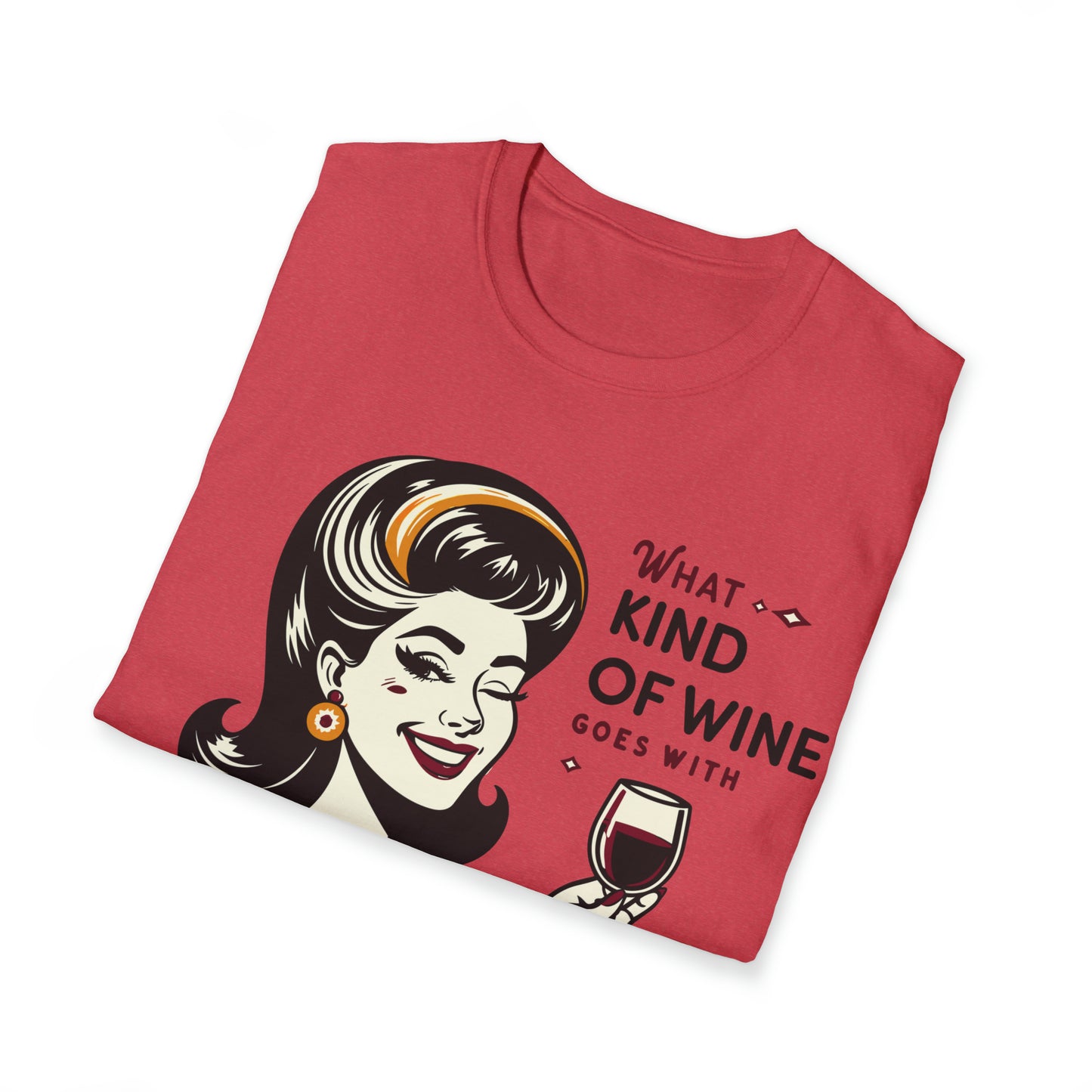 What Kind of Wine Softstyle T-Shirt