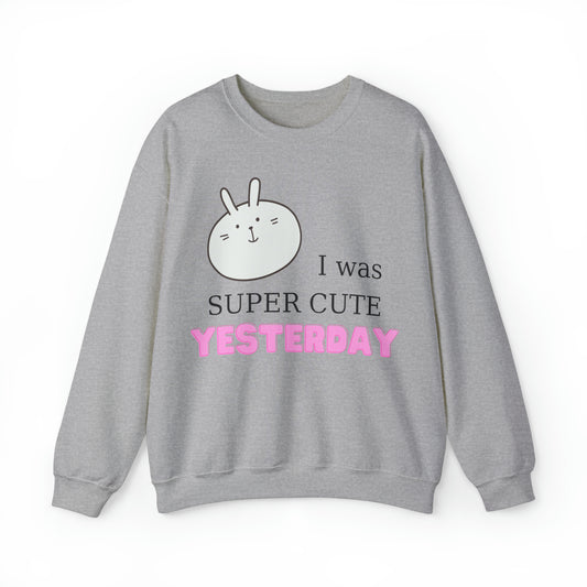 I Was Super Cute Yesterday Crewneck Sweatshirt