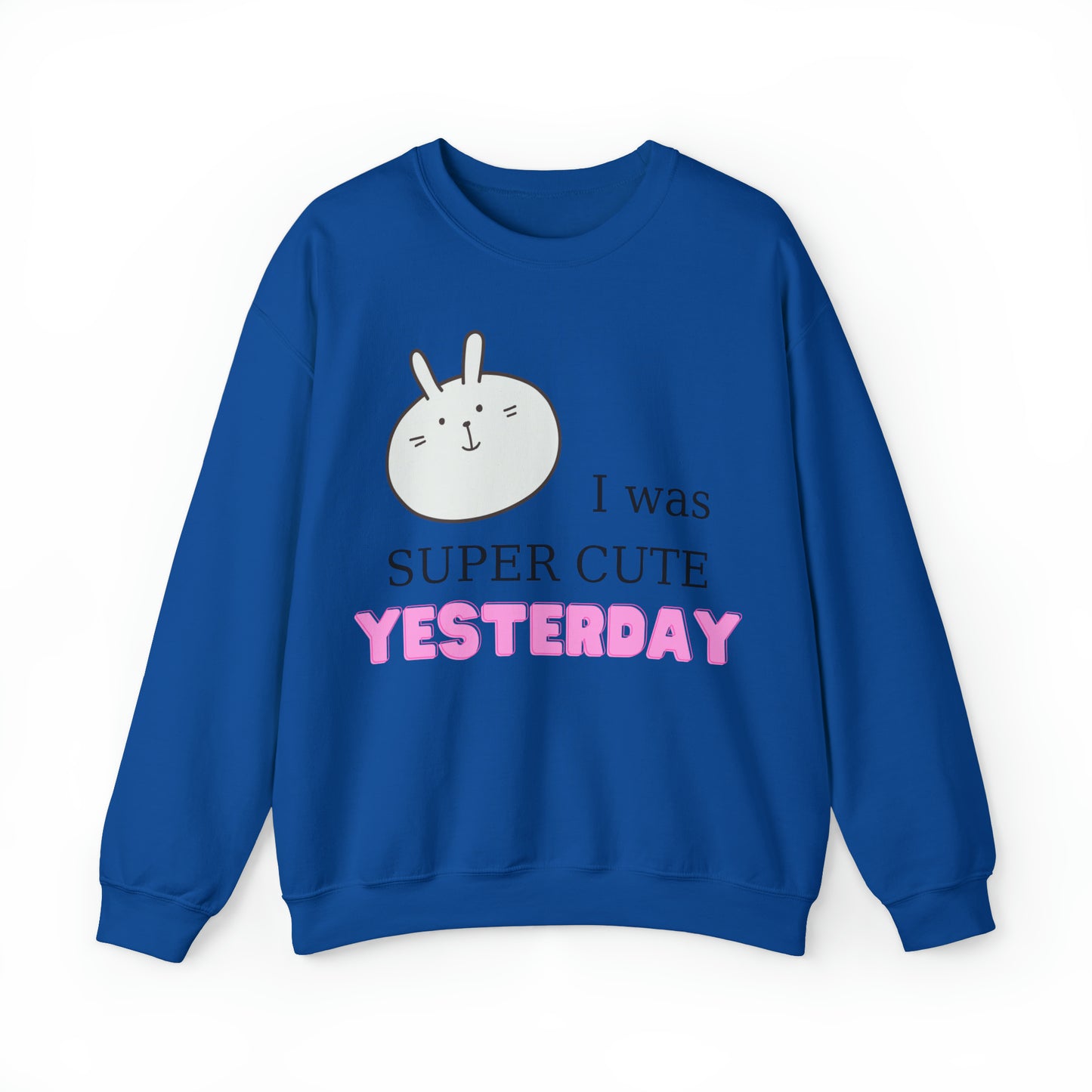 I Was Super Cute Yesterday Crewneck Sweatshirt