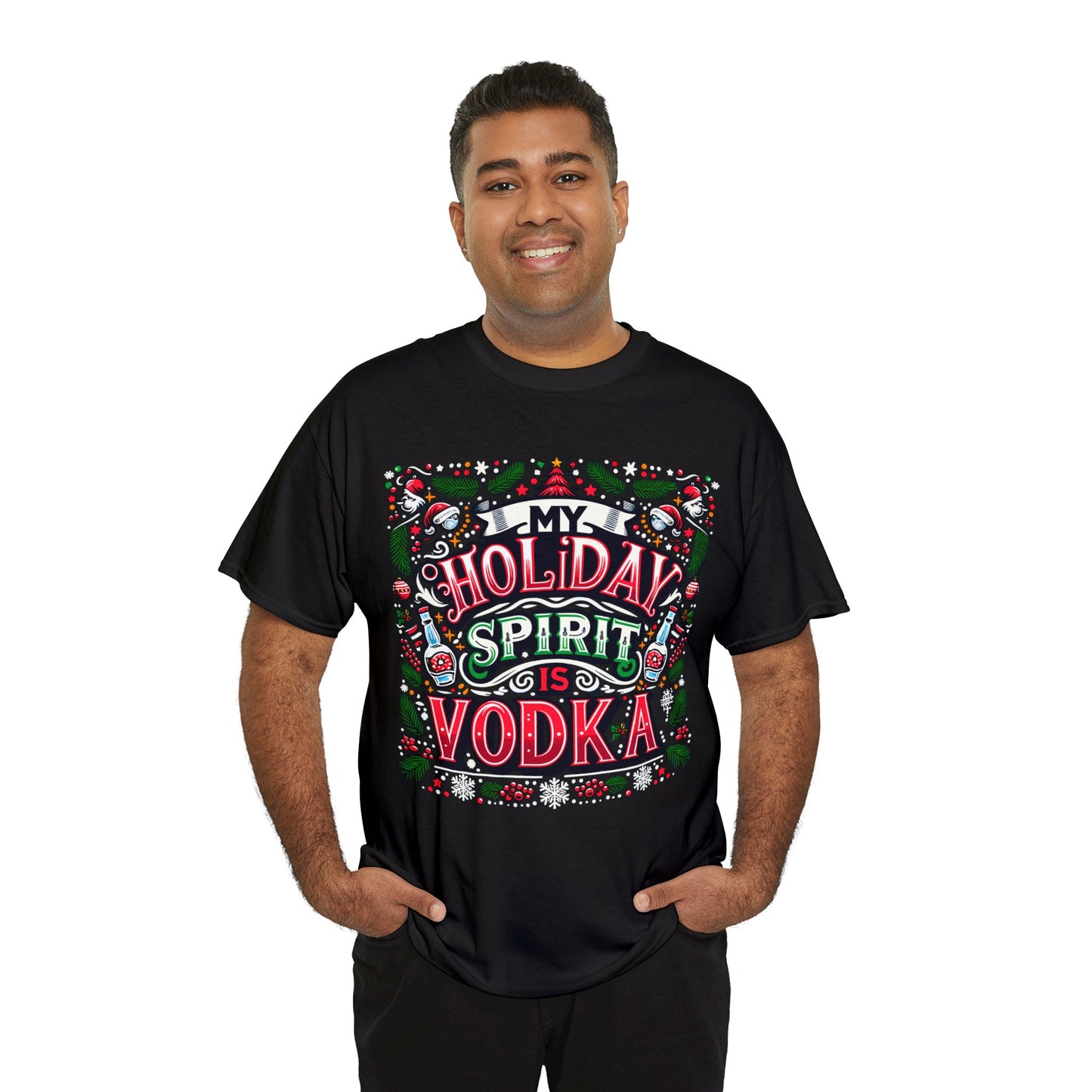 My Holiday Spirit is Vodka Heavy Cotton Tee