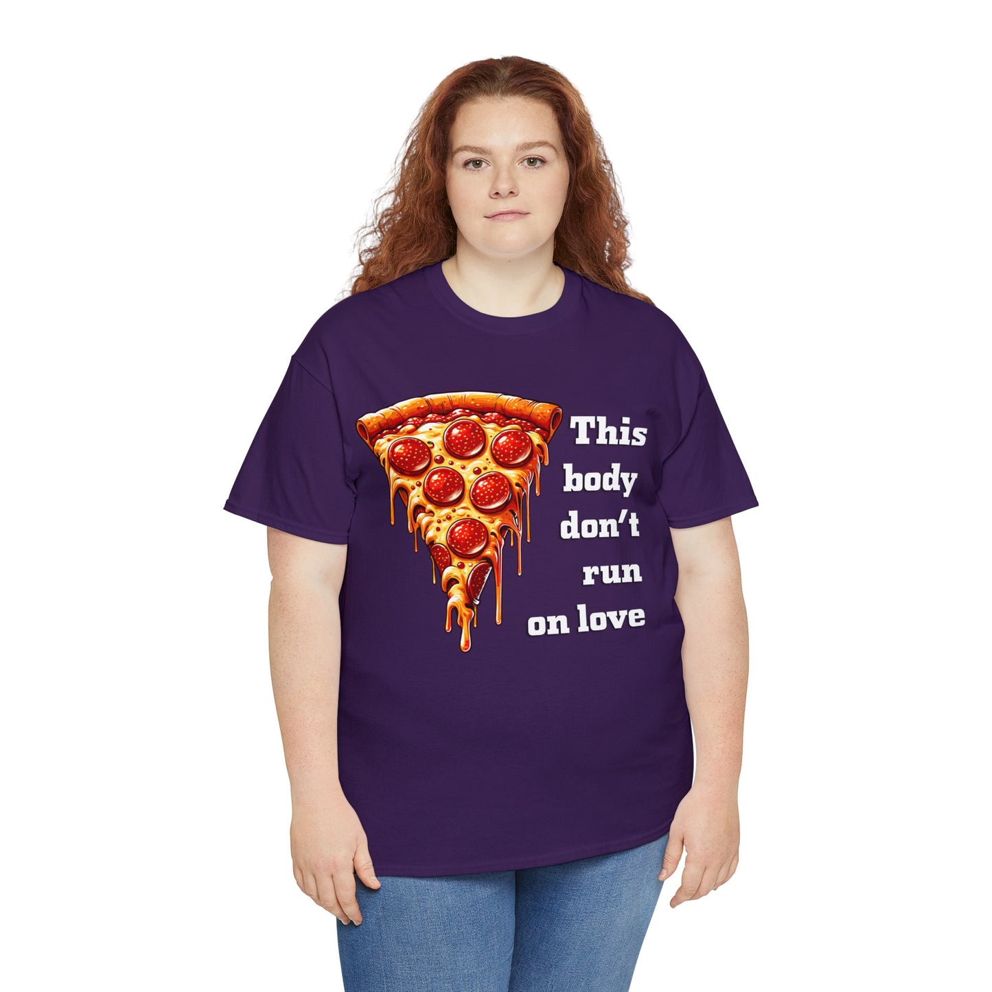 This Body Don't Run on Love Pizza Heavy Cotton Tee