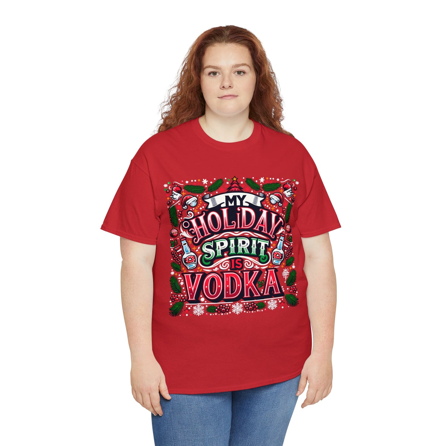 My Holiday Spirit is Vodka Heavy Cotton Tee