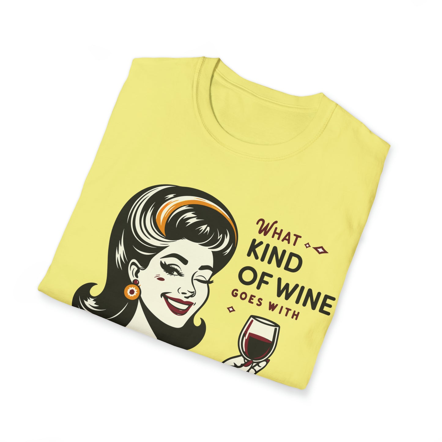 What Kind of Wine Softstyle T-Shirt