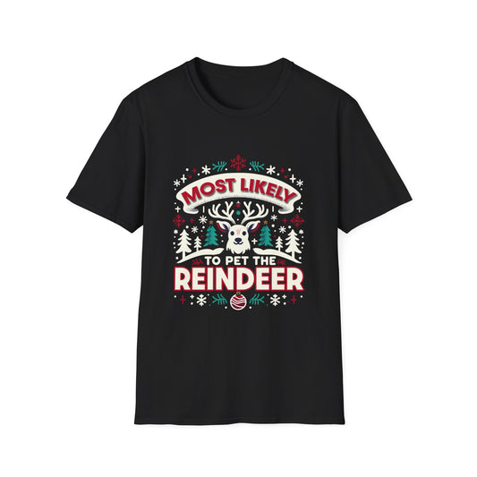 Most Likely to Pet the Reindeer Softstyle T-Shirt