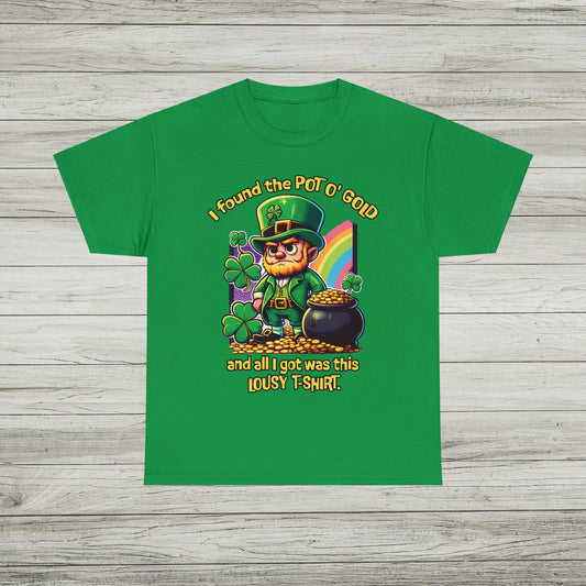 Funny St. Patrick's Day T-Shirt Pot of Gold All I Got Was This Lousy Tee Shirt