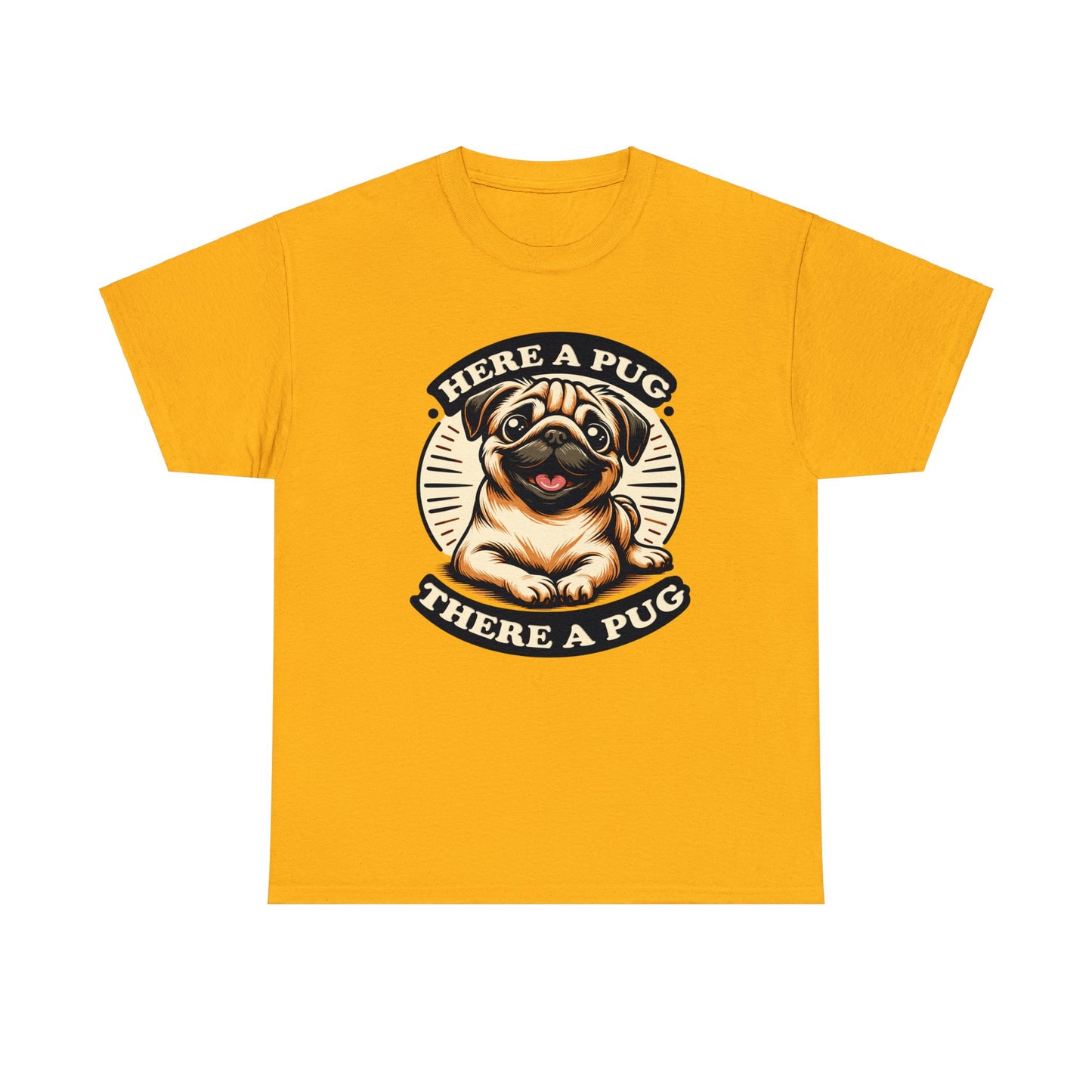 Here a Pug Heavy Cotton Tee