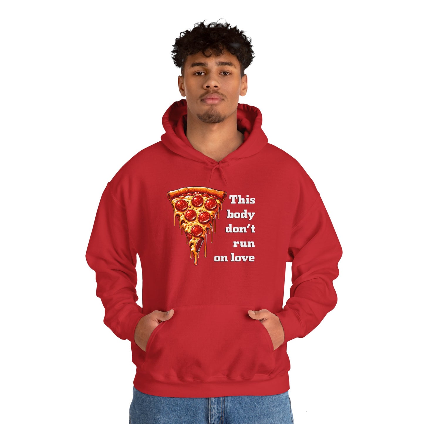 This Body Don't Run on Love Pizza Hooded Sweatshirt