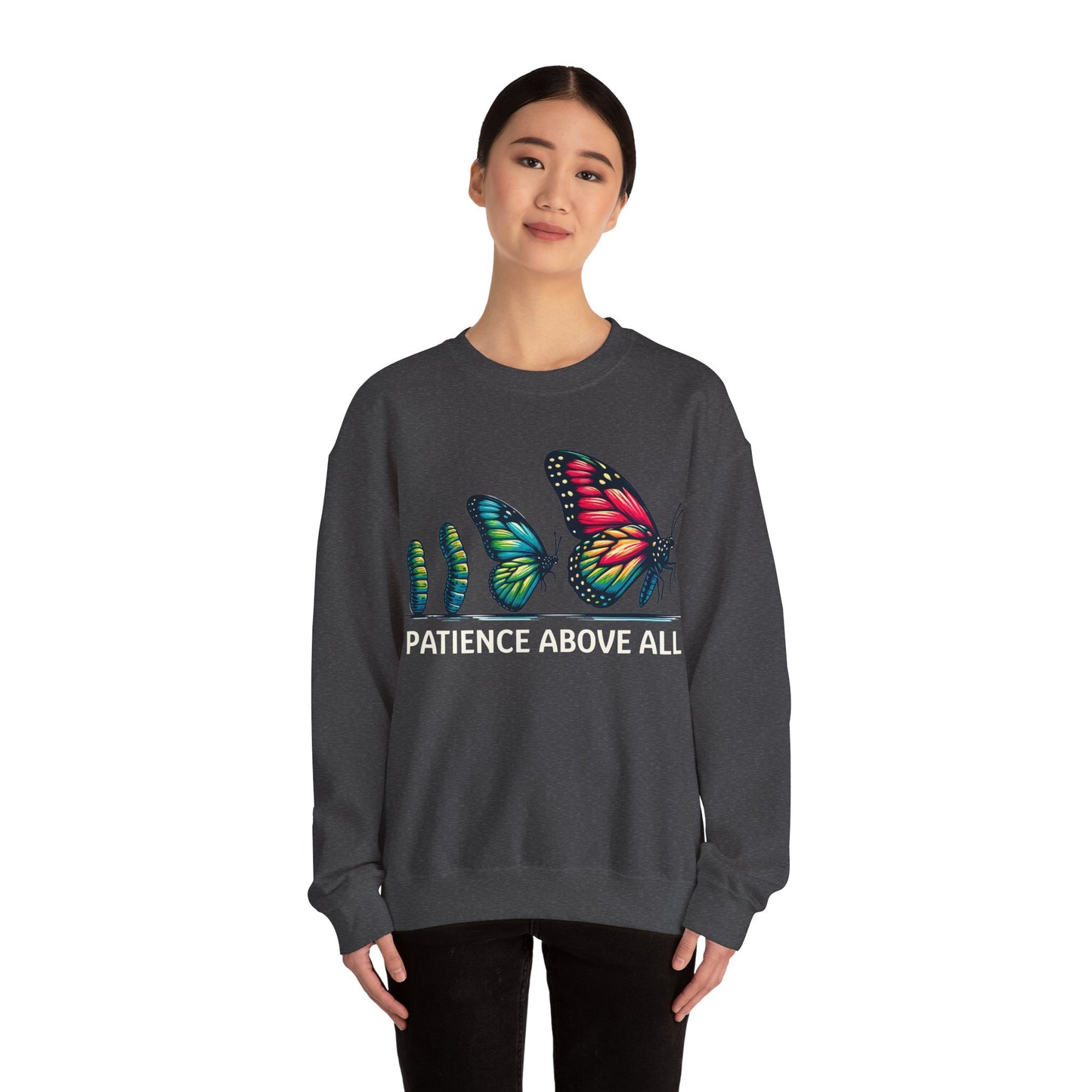 Patience Above All Butterfly Crewneck Sweatshirt