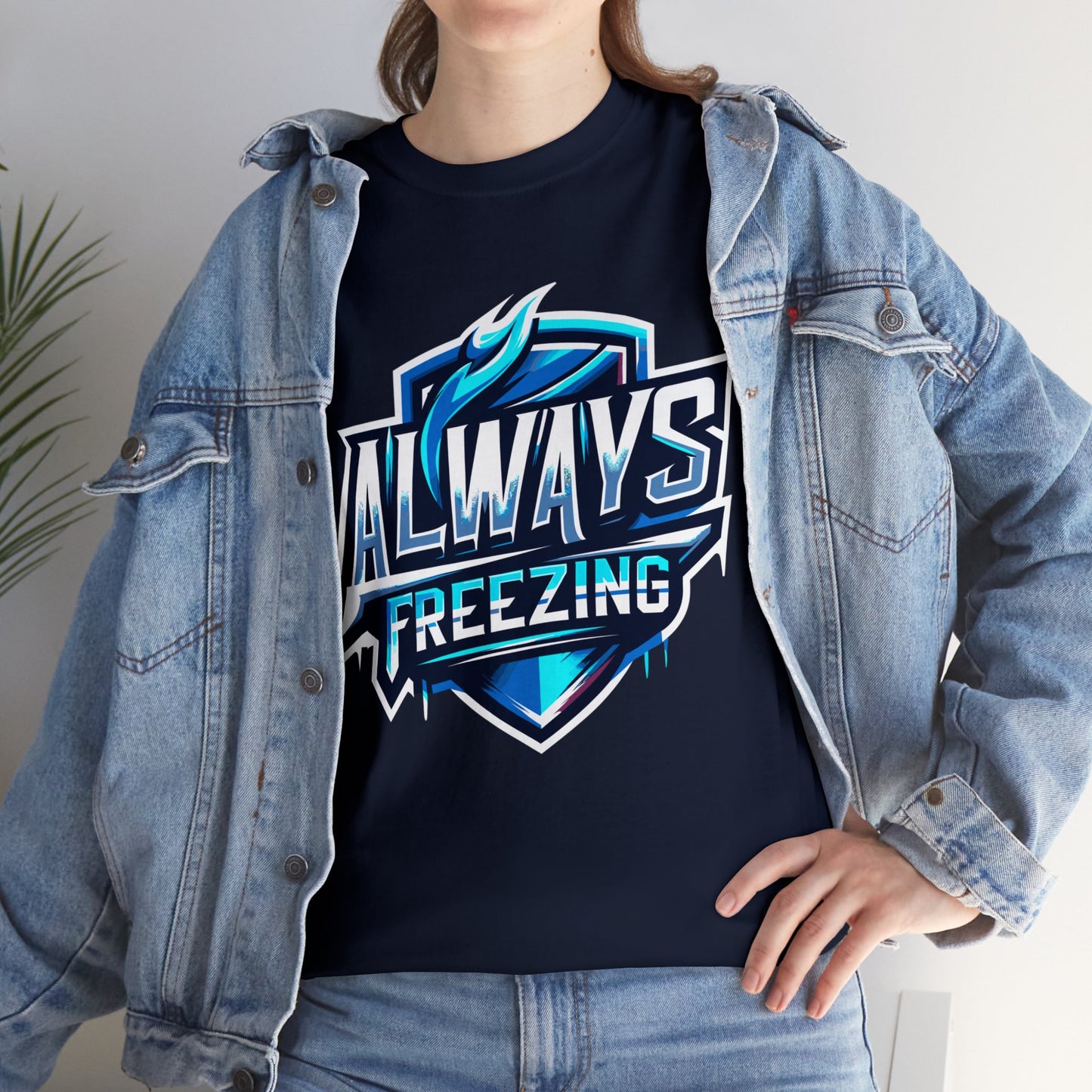 Always Freezing Heavy Cotton Tee