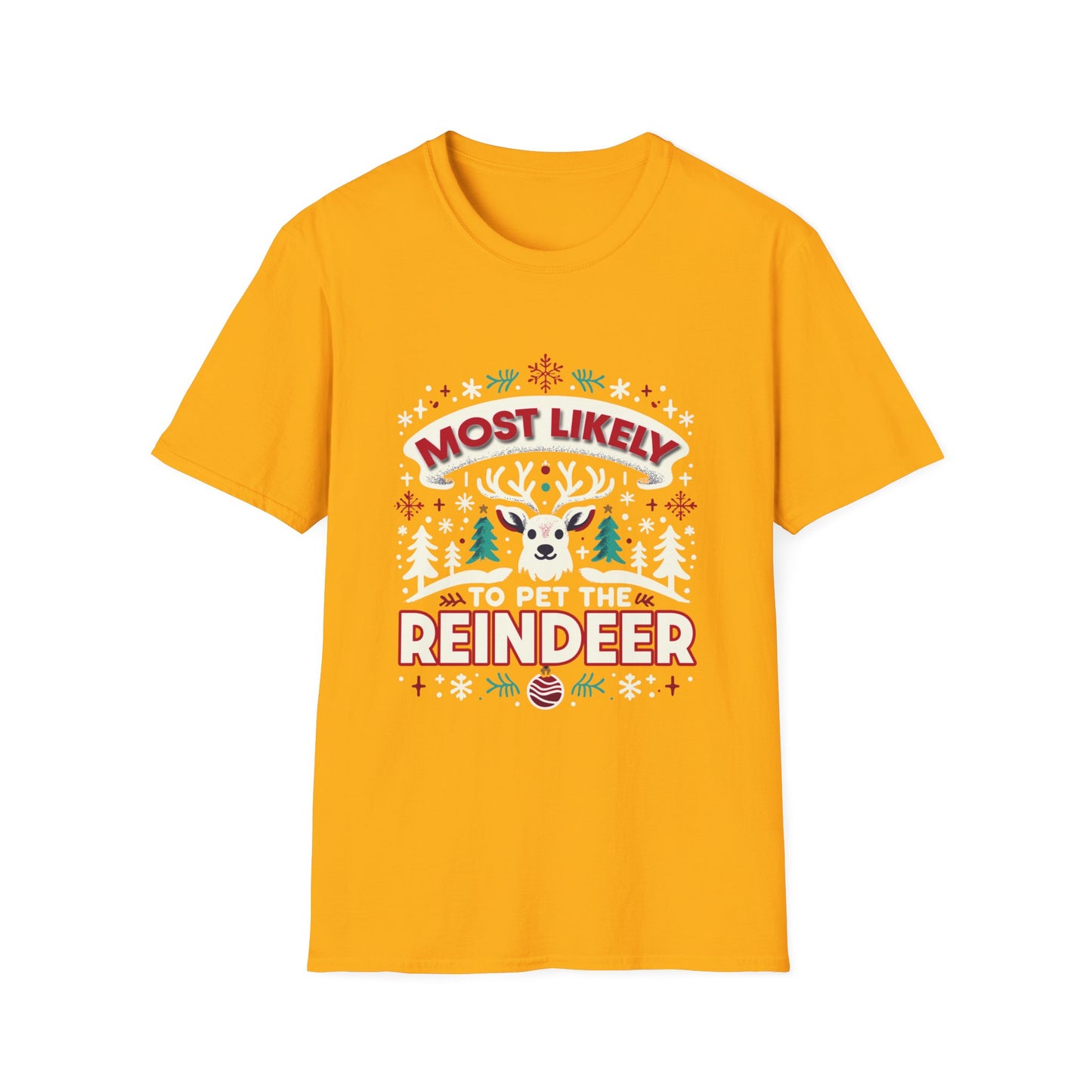 Most Likely to Pet the Reindeer Softstyle T-Shirt